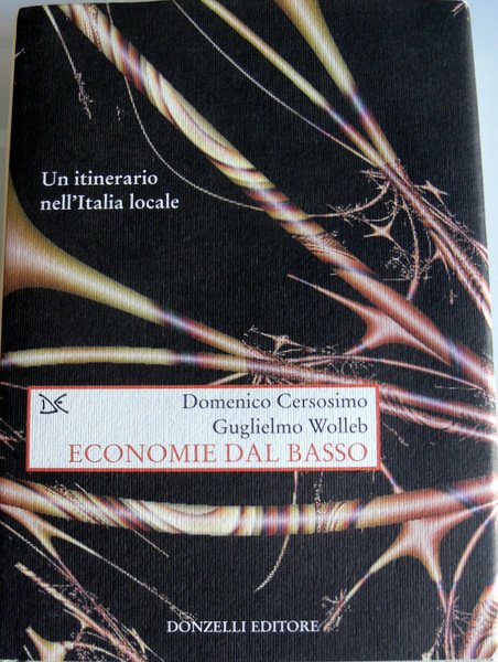 ECONOMIE DAL BASSO. UN ITINERARIO NELL'ITALIA LOCALE