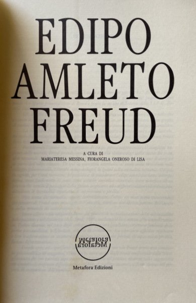 EDIPO, AMLETO, FREUD. A CURA DI MARIATERESA MESSINA, FIORANGELA ONEROSO …