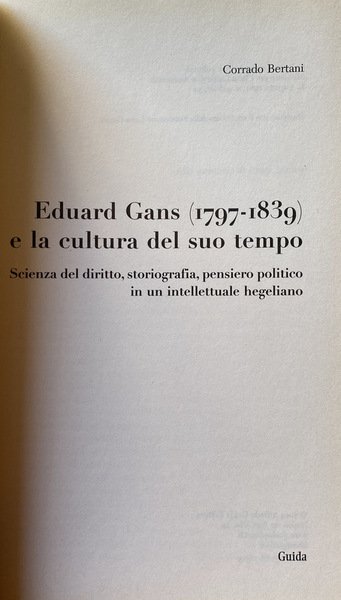 EDUARD GANS (1797-1839) E LA CULTURA DEL SUO TEMPO: SCIENZA …