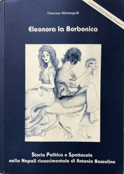 ELEONORA LA BORBONICA. STORIA POLITICA E SPETTACOLO NELLA NAPOLI RINASCIMENTALE …