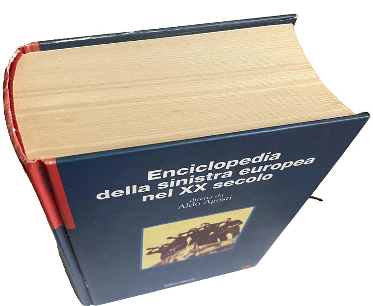 ENCICLOPEDIA DELLA SINISTRA EUROPEA NEL XX SECOLO. (DIRETTA DA ALDO …