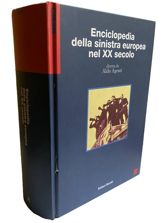 ENCICLOPEDIA DELLA SINISTRA EUROPEA NEL XX SECOLO. (DIRETTA DA ALDO …