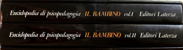 ENCICLOPEDIA DI PSICOPEDAGOGIA. IL BAMBINO (VOLUMI 1-2). EDIZIONE ITALIANA A …