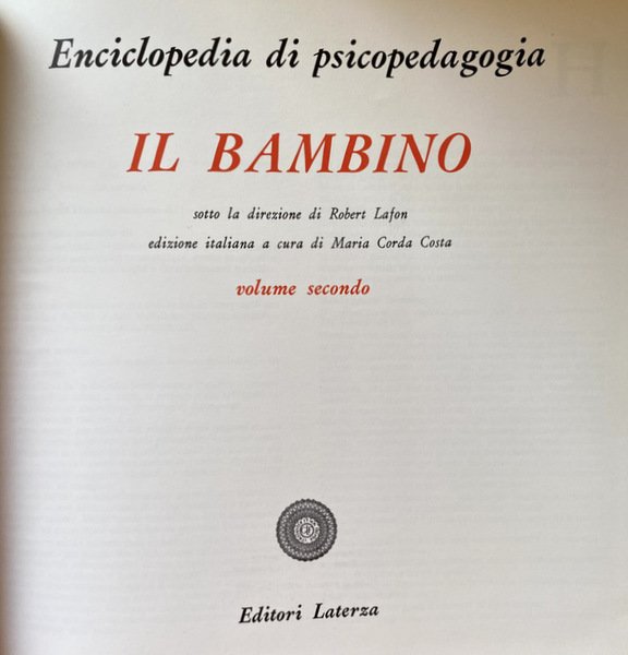 ENCICLOPEDIA DI PSICOPEDAGOGIA. IL BAMBINO (VOLUMI 1-2). EDIZIONE ITALIANA A …