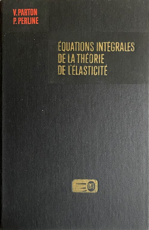 ÉQUATIONS INTÉGRALES DE LA THÉORIE DE L'ÉLASTICITÉ