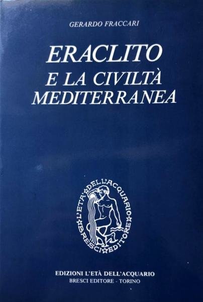 ERACLITO E LA CIVILTÀ MEDITERRANEA