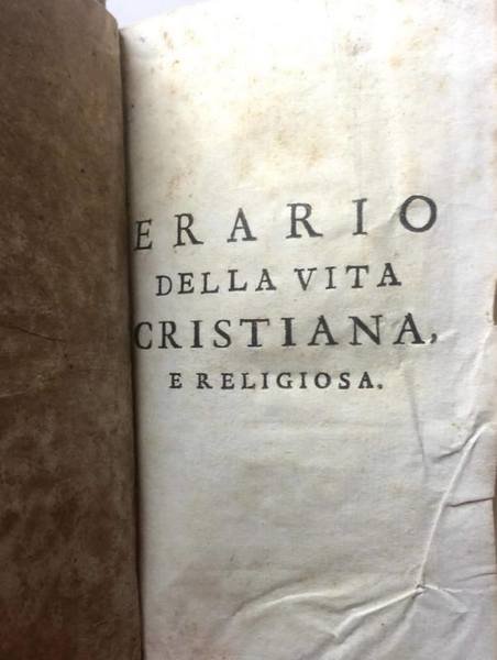 ERARIO DELLA VITA CRISTIANA E RELIGIOSA, OVVERO L'ARTE DI CONOSCERE …