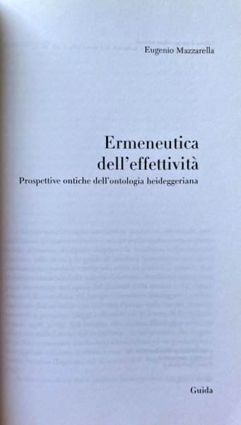 ERMENEUTICA DELL'EFFETTIVITÀ. PROSPETTIVE ONTICHE DELL'ONTOLOGIA HEIDEGGERIANA