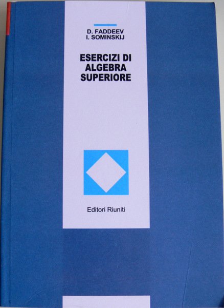 ESERCIZI DI ALGEBRA SUPERIORE