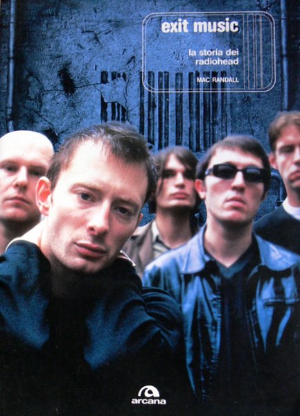 EXIT MUSIC. LA STORIA DEI RADIOHEAD