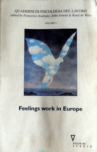FEELINGS WORK IN EUROPE. QUADERNI DI PSICOLOGIA DEL LAVORO. (VOLUME …