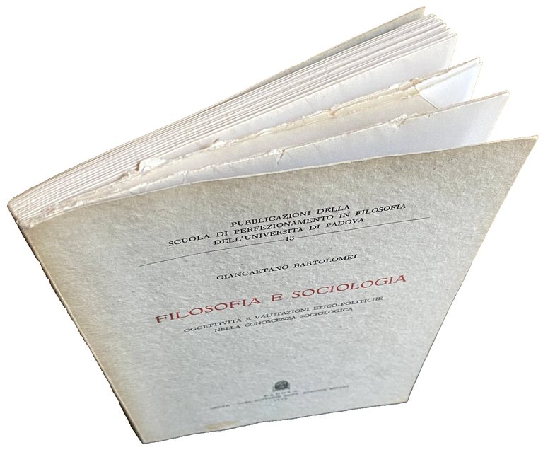 FILOSOFIA E SOCIOLOGIA (OGGETTIVITÀ E VALUTAZIONI ETICO-POLITICHE NELLA CONOSCENZA SOCIOLOGICA)