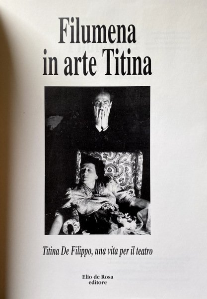 FILUMENA IN ARTE TITINA. TITINA DE FILIPPO, UNA VITA PER …