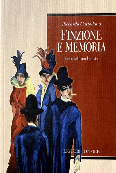 FINZIONE E MEMORIA. PIRANDELLO MODERNISTA