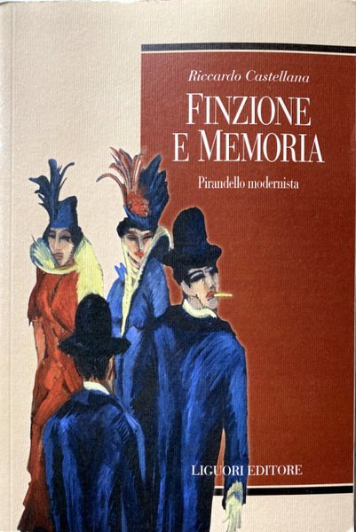 FINZIONE E MEMORIA. PIRANDELLO MODERNISTA
