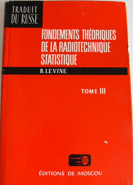 FONDEMENTS THÉORIQUES DE LA RADIOTECHNIQUE STATISTIQUE TOME III 3