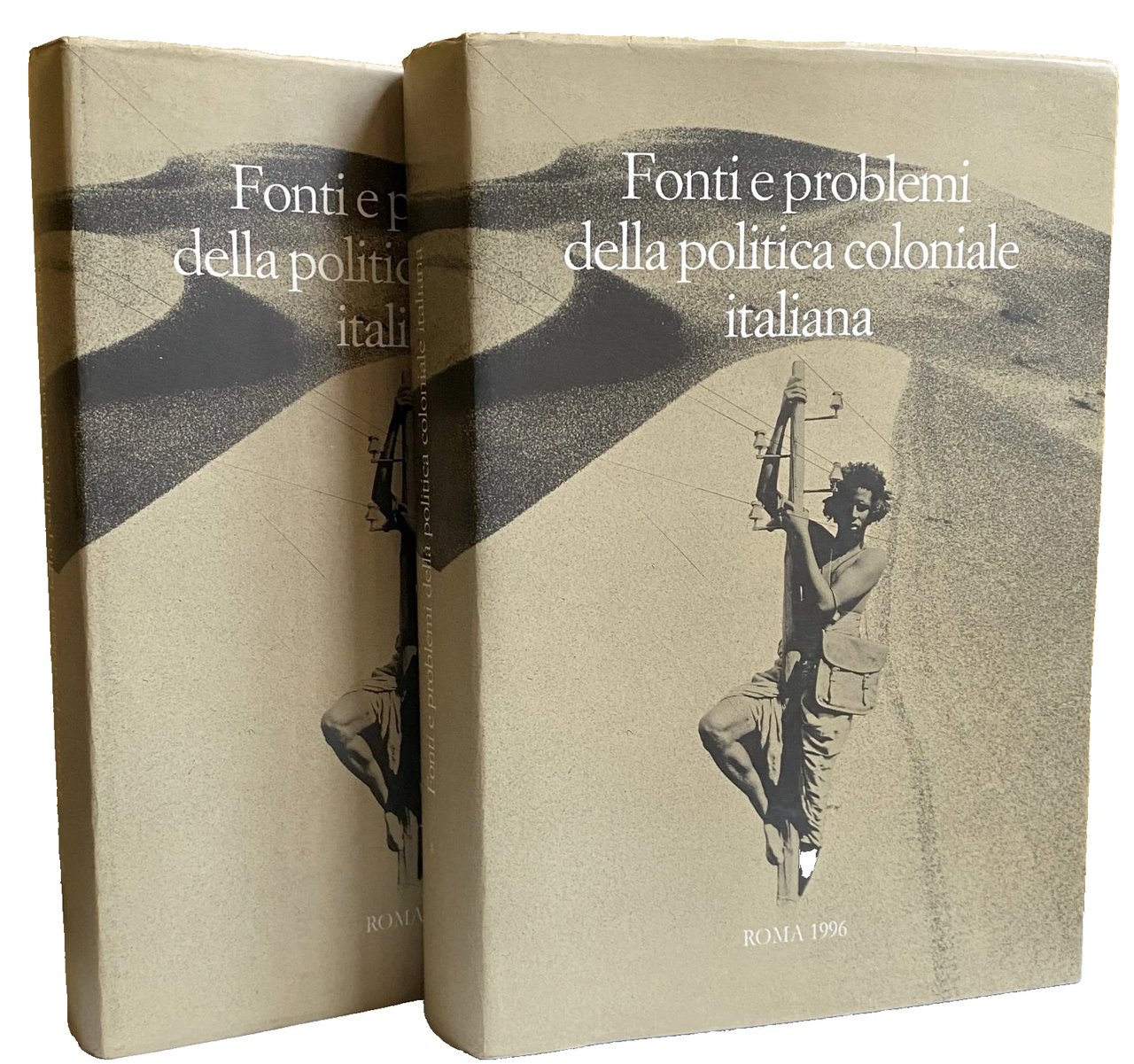 FONTI E PROBLEMI DELLA POLITICA COLONIALE ITALIANA. Atti del convegno …