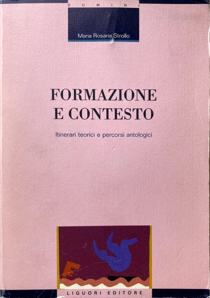 FORMAZIONE E CONTESTO. ITINERARI TEORICI E PERCORSI ANTOLOGICI. CON FLOPPY …