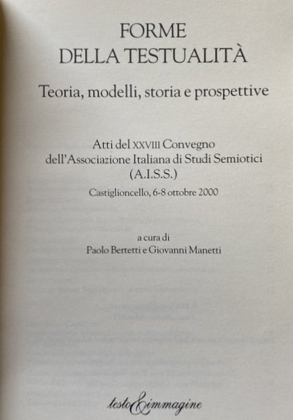 FORME DELLA TESTUALITÀ. TEORIE, MODELLI, STORIA E PROSPETTIVE. A CURA …