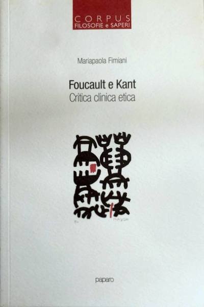 FOUCAULT E KANT. CRITICA CLINICA ETICA