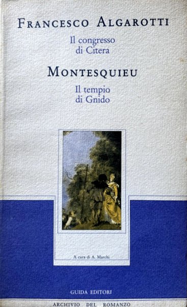 FRANCESCO ALGAROTTI IL CONGRESSO DI CITERA; MONTESQUIEU IL TEMPIO DI …