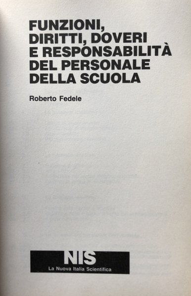 FUNZIONI, DIRITTI, DOVERI E RESPONSABILITÀ DEL PERSONALE DELLA SCUOLA