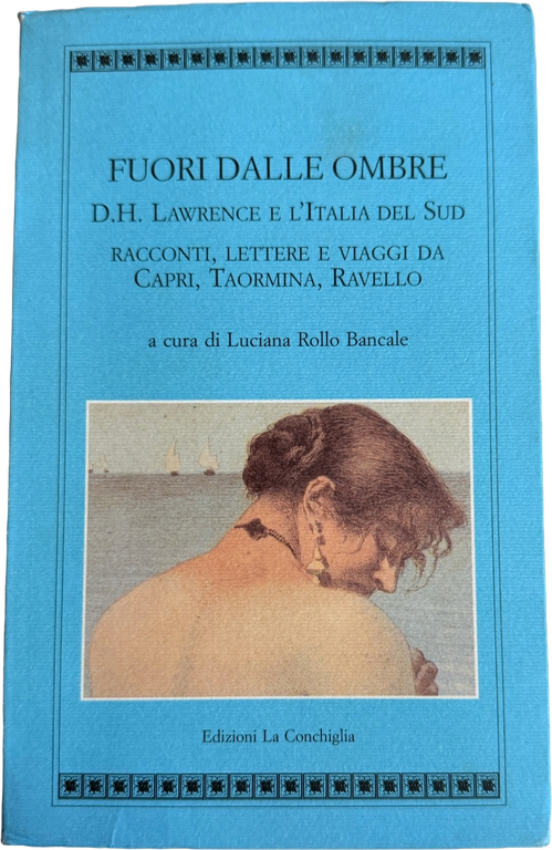 FUORI DALLE OMBRE D.H. LAWRENCE E L'ITALIA DEL SUD. RACCONTI, … | Immagine Gallery 3