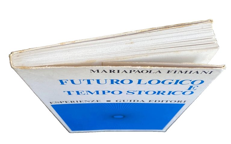 FUTURO LOGICO E TEMPO STORICO