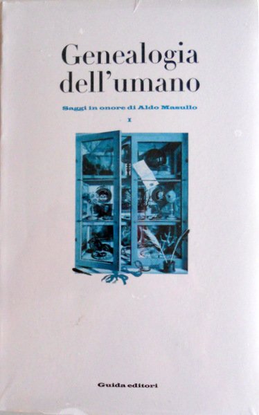 GENEALOGIA DELL'UMANO. SAGGI IN ONORE DI ALDO MASULLO. (2 VOLUMI)