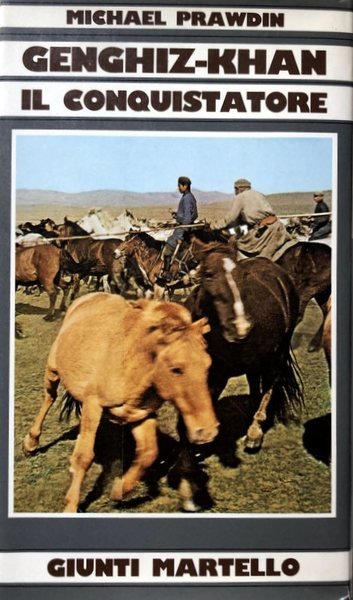 GENGHIZ-KHAN IL CONQUISTATORE. (GENGIS-KHAN)
