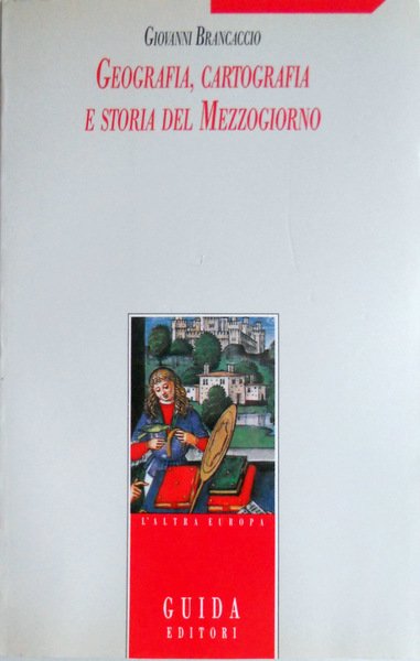 GEOGRAFIA, CARTOGRAFIA E STORIA DEL MEZZOGIORNO