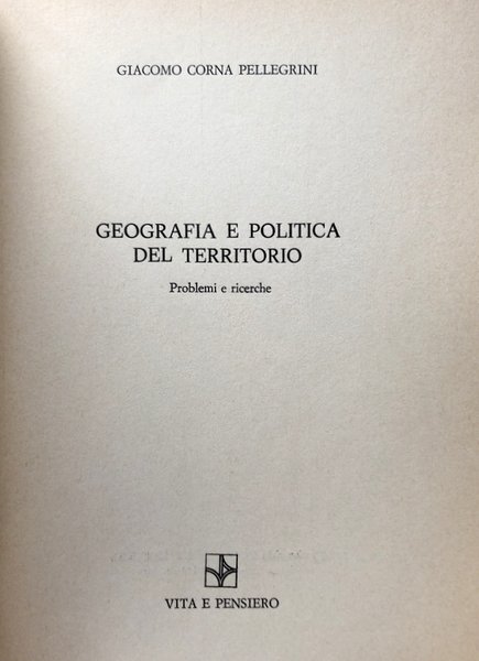 GEOGRAFIA E POLITICA DEL TERRITORIO. PROBLEMI E RICERCHE