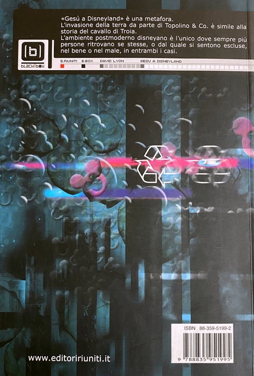 GESÙ A DISNEYLAND. LA RELIGIONE NELL'ERA POSTMODERNA