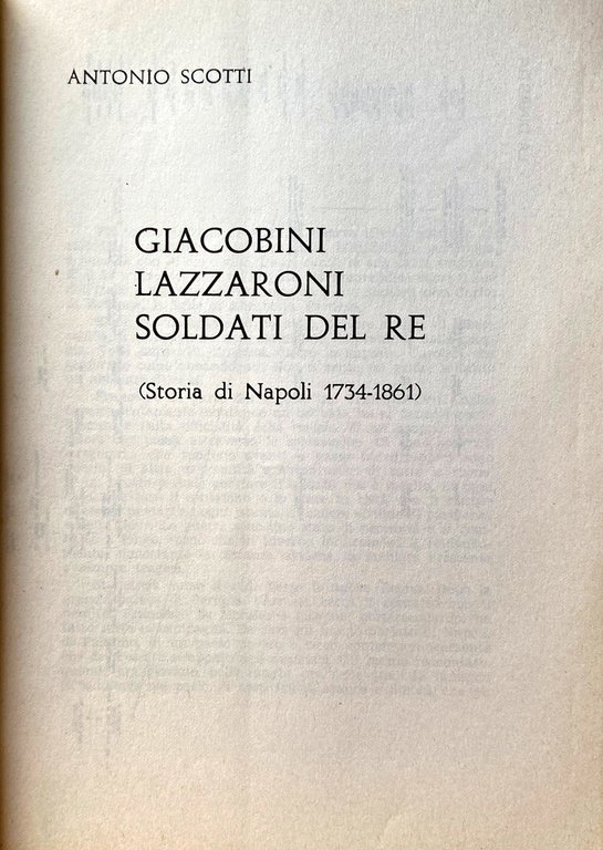 GIACOBINI, LAZZARONI, SOLDATI DEL RE (STORIA DI NAPOLI 1734-1861)