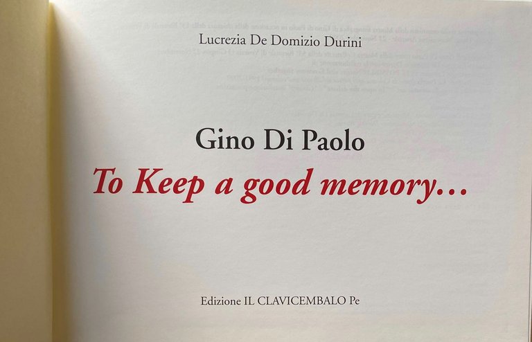 GINO DI PAOLO: TO KEEP A GOOD MEMORY