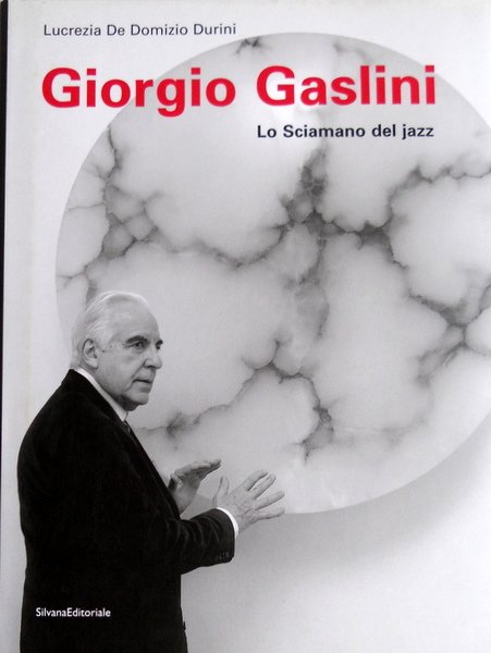 GIORGIO GASLINI. LO SCIAMANO DEL JAZZ