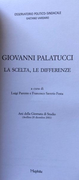 GIOVANNI PALATUCCI: LA SCELTA, LE DIFFERENZE