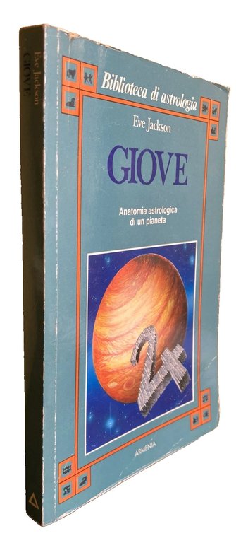 GIOVE. ANATOMIA ASTROLOGICA DI UN PIANETA