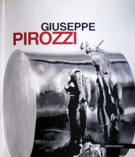 GIUSEPPE PIROZZI. CATALOGO DELLA MOSTRA (Napoli, 6 luglio - 5 …