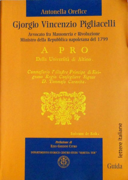 GJORGIO VINCENZIO PIGLIACELLI: AVVOCATO FRA MASSONERIA E RIVOLUZIONE MINISTRO DELLA …