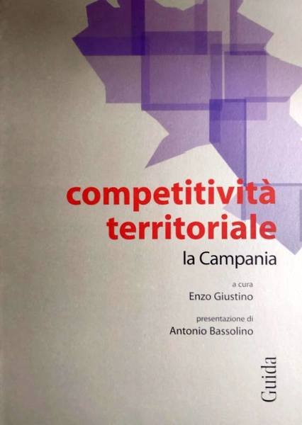 GLI ASSI PORTANTI. LE RADICI E IL DOMANI. COMPETITIVITÀ TERRITORIALE. …