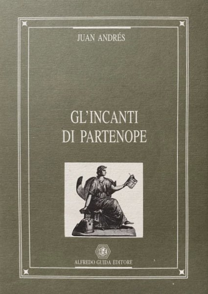 GLI INCANTI DI PARTENOPE. A CURA DI VINCENZO TROMBETTA