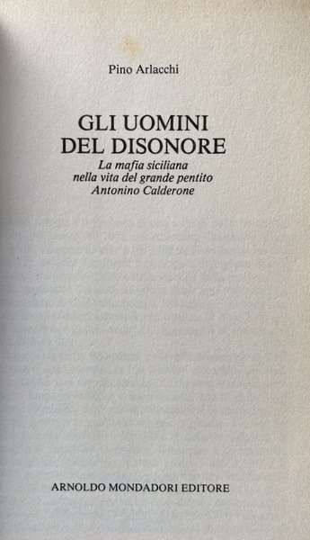 GLI UOMINI DEL DISONORE. LA MAFIA SICILIANA NELLA VITA DEL …