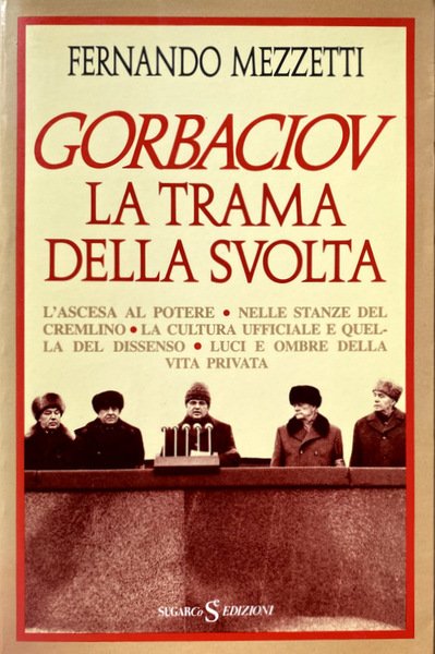 GORBACIOV LA TRAMA DELLA SVOLTA