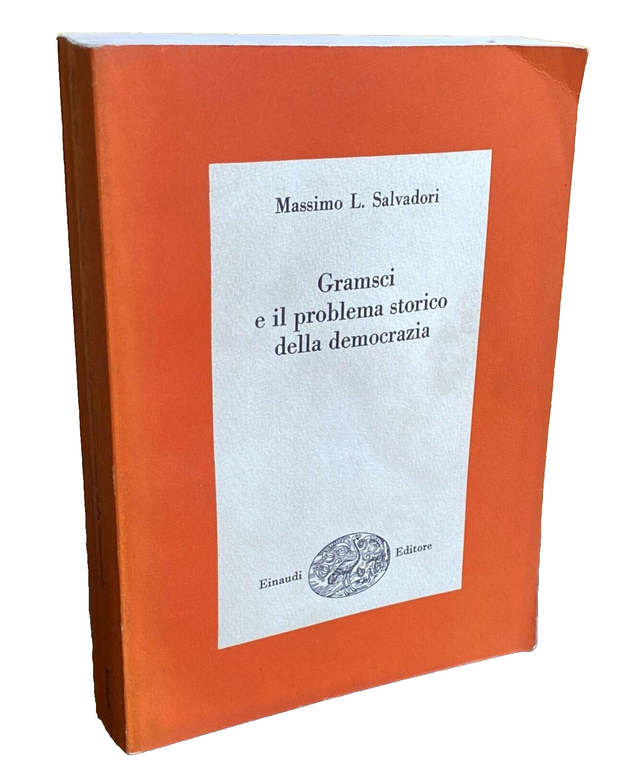 GRAMSCI E IL PROBLEMA STORICO DELLA DEMOCRAZIA