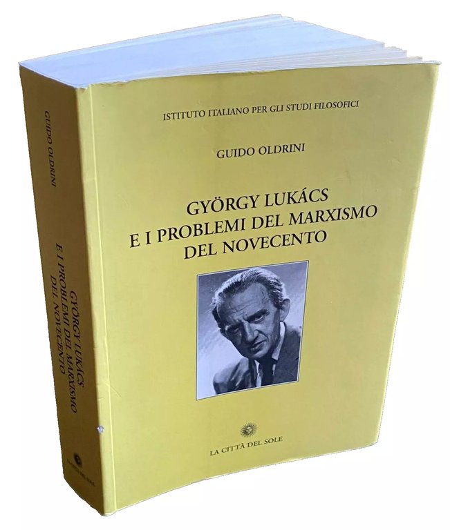 GYÖRGY LUKÁCS E I PROBLEMI DEL MARXISMO DEL NOVECENTO