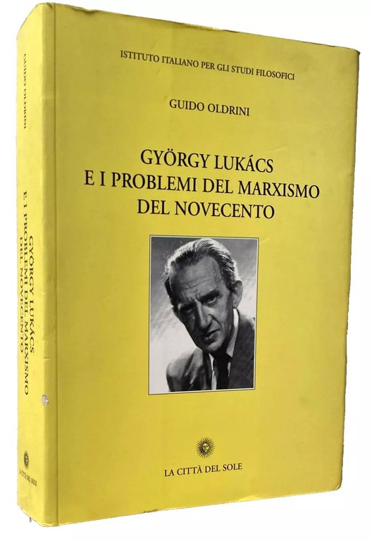 GYÖRGY LUKÁCS E I PROBLEMI DEL MARXISMO DEL NOVECENTO