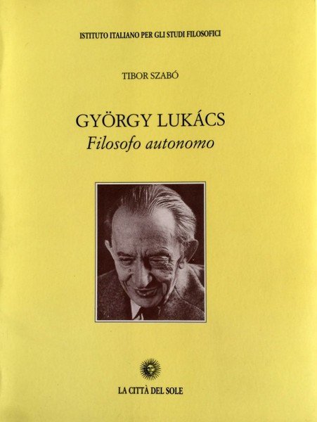 GYÖRGY LUKÁCS (GYORGY LUKACS) FILOSOFO AUTONOMO