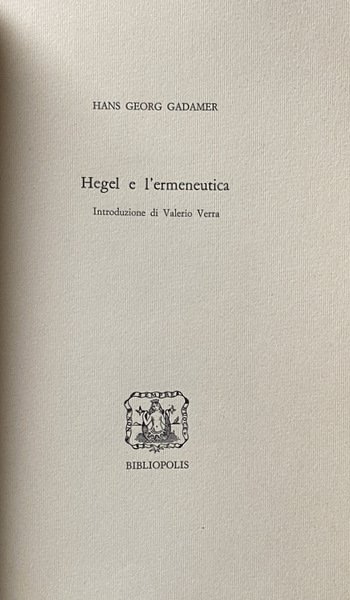 HEGEL E L'ERMENEUTICA. INTRODUZIONE DI VALERIO VERRA