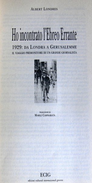 HO INCONTRATO L'EBREO ERRANTE. 1929: DA LONDRA A GERUSALEMME. IL …